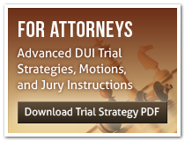 For Attorneys, advanced DUI trial strategies, motions, and jury instructions